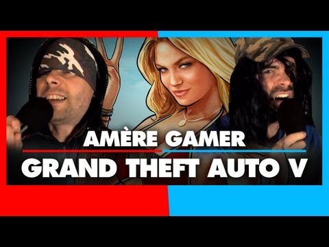 Amère Gamer : GTA V